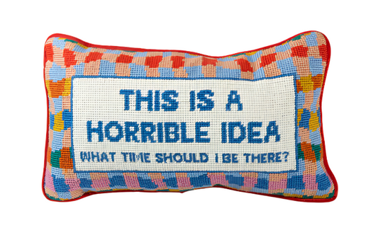 Horrible Idea Pillow